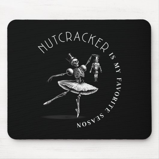 Nutcracker Is My Favorite Season Ballet Skeleton B Mousepad (Vorne)