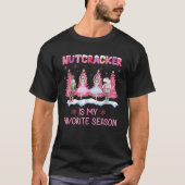 Nutcracker Is My Favorite Season Matching Family C T-Shirt (Vorderseite)
