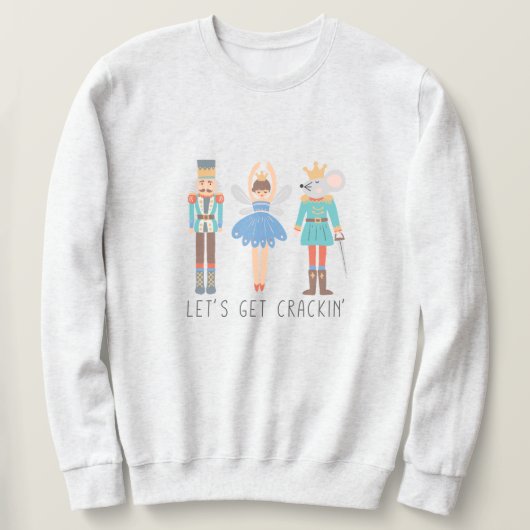 Nutcracker Lass uns Unisex Sweatshirt knacken. (Design vorne)