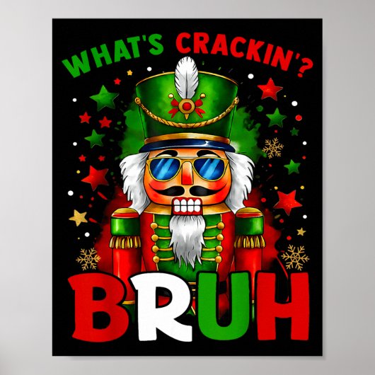 Nutcracker What's Crackin Bruh Funny Christmas Men Poster (Vorne)