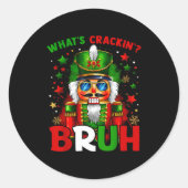 Nutcracker What's Crackin Bruh Funny Christmas Men Runder Aufkleber (Vorderseite)