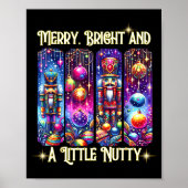 Nutcrackers Merry, Bright And A Little Nutty Funny Poster (Vorne)