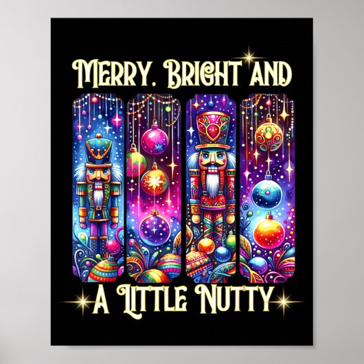 Nutcrackers Merry, Bright And A Little Nutty Funny Poster (Vorne)