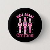 Nuts About Christmas Nutcracker Funny Christmas  Button (Vorderseite)