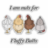 nuts for fluffy butts chicken sticker (Vorderseite)