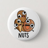 Nuts Funny Nutty Food Puff Button (Vorderseite)