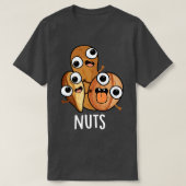 Nuts Funny Nutty Food Puff T-Shirt (Design vorne)