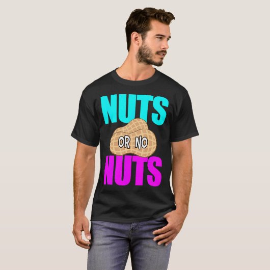 Nuts No Nuts Funny Gender Reveal Tshirt Gender Rev (Vorne ganz)