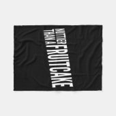 Nuttier Than A Fruitcake Funny Novelty Sarcastic H Fleecedecke (Vorderseite (Horizontal))