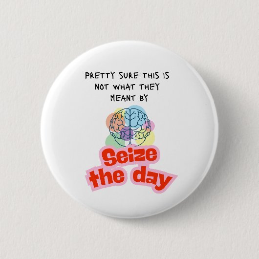 Nutze den Tag Epilepsie Humor Button (Vorderseite)