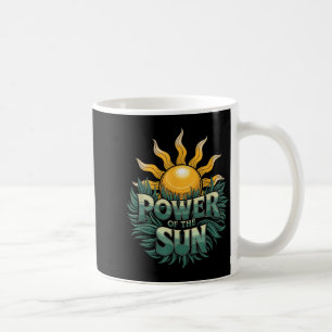 Nutze die Kraft der Sonne Naturliebhaber Erdentag Kaffeetasse