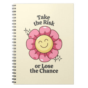 Nutzen Sie das Risiko oder verlieren Sie die Chanc Notizblock