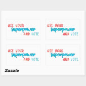 Nutzen Sie Ihre Supermacht und Ihre Stimme Rechteckiger Aufkleber (Blatt)