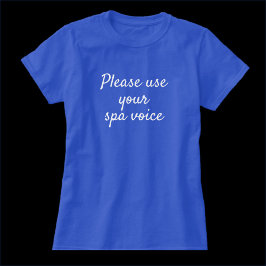 Nützen Sie Ihren Wellness-Center Voice Quote T - S T-Shirt