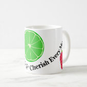 Nutzen Sie jeden Sip und entspannen Sie sich jeden Kaffeetasse (VorderseiteRechts)