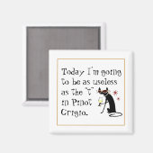 Nützlich wie das T in Pinot Grigio Magnet (Vorderseite/Rückseite)