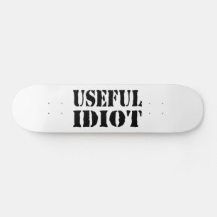 NÜTZLICHES IDIOT SKATEBOARD