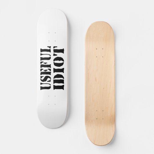 NÜTZLICHES IDIOT SKATEBOARD (Vorderseite)