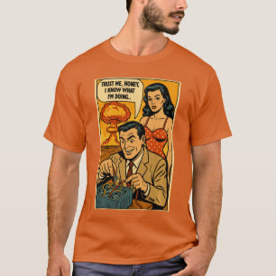Nutzloser Mann entschärft Atombombe 1950er Jahre C T-Shirt