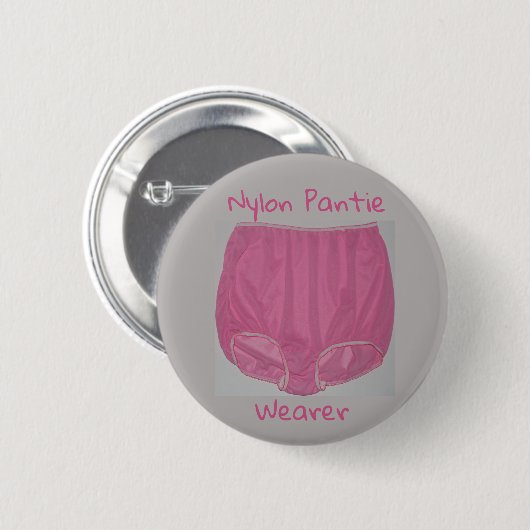"Nylon Pantie Wearer" 2.25" Abzeichen Button (Vorne & Hinten)