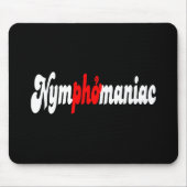 Nymphomanisch Mousepad (Vorne)