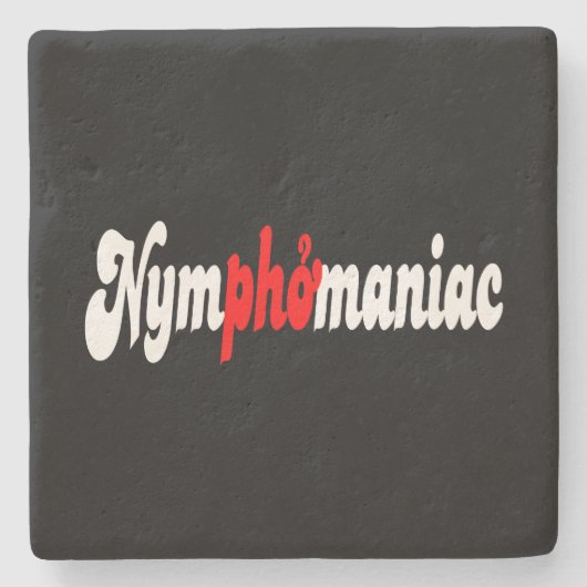 Nymphomanisch Steinuntersetzer (Vorderseite)