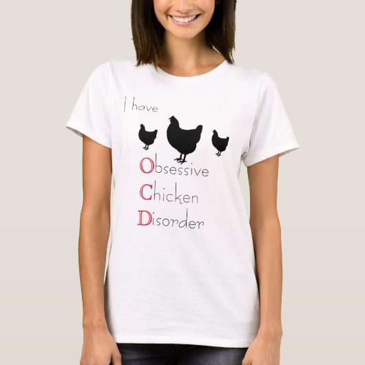 O.C.D besessene Huhn-Störung T-Shirt (Vorderseite)