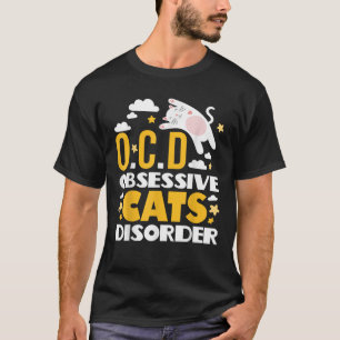 O C D Obsessive Katzen Störungen Niedliches Cat T T-Shirt