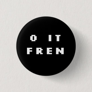 O ES FREN Abzeichen (INV) Button