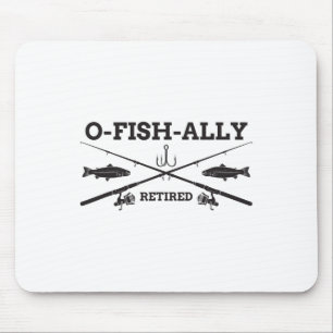 O-fisch-al im Ruhestand Ruhestands-Angler-Geschenk Mousepad