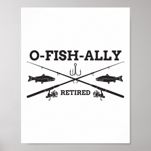O-fisch-lich Ruhestand Rentner-Angler-Geschenk Poster (Vorne)
