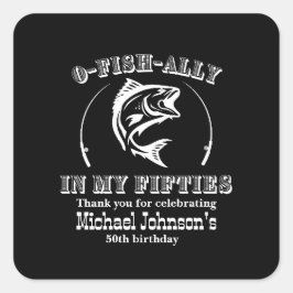 O-Fisch-Verbündete in meiner 50. Geburtstagsparty Quadratischer Aufkleber