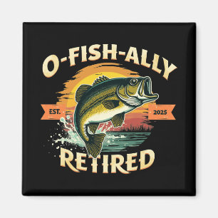 O-Fish-Ally Im Ruhestand 2025 Fischer Angeln Rentn Magnet