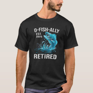 O Fish Ally Im Ruhestand 2025 Fischer Angeln T-Shirt