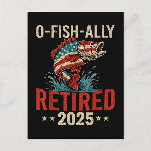 O-Fish-Ally Remüde 2025 Fischer-Ruhestand Postkarte (Vorderseite)