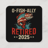 O-Fish-Ally Remüde 2025 Fischer-Ruhestand Quadratische Visitenkarte (Vorderseite)