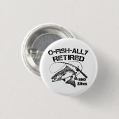O Fish Ally Remüde 2025 Funny Fishing Fischer Button (Vorne & Hinten)
