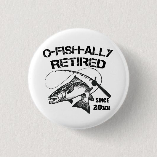 O Fish Ally Remüde 2025 Funny Fishing Fischer Button (Vorderseite)