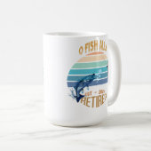 ☕ "O-Fish-Ally Remüde: Morning Bliss 2025!" 🌅 Kaffeetasse (VorderseiteRechts)