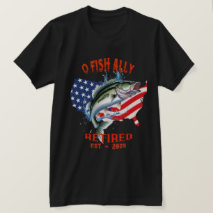 "O-FISH-ALLY Remüde:Proud, Free, and Fishing 2025 T-Shirt