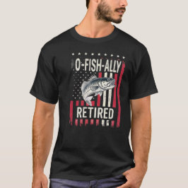 O-Fish-Ally Remüde T - Shirt