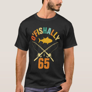 O-Fishally 65 Fischer Angeltreffen 65. Geburtstags T-Shirt