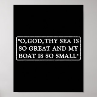 O GOTT DEIN MEER IST SO GROSS UND MEIN BOOT IST SO POSTER