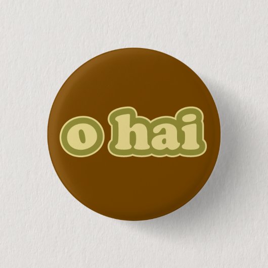 O HAI Lolcat Speak Flair Pinback Button (Vorderseite)