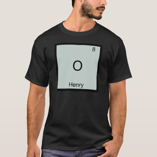 O - Henry Funny Chemsitry Element Symbol T - Shirt (Vorderseite)