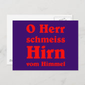 O Herr schmeiss Hirn vom Himmel Postkarte (Vorne/Hinten)