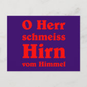 O Herr schmeiss Hirn vom Himmel Postkarte (Vorderseite)