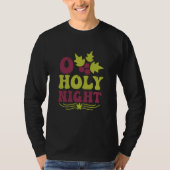 O Holy Night Christian For Singing Christmas T-Shirt (Vorderseite)
