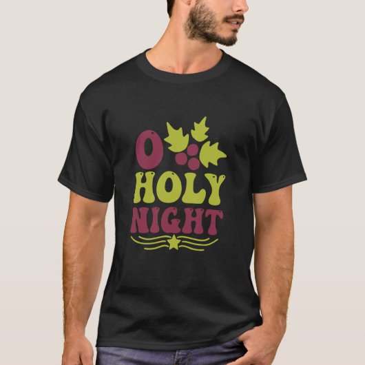 O Holy Night Christian For Singing Christmas T-Shirt (Vorderseite)