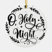 O, Holy Night Hand Lettering Script | B&W Keramik Ornament (Vorne)